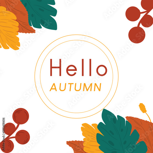 Hello, Fall or Autumn vector. Template for flyers and cards. Leaves oranges and yellow, lettering Hello Autumn.