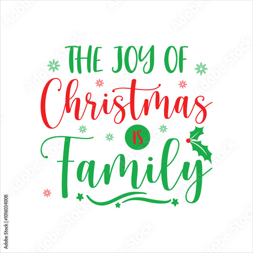 The Joy Of Christmas Is Family SVG