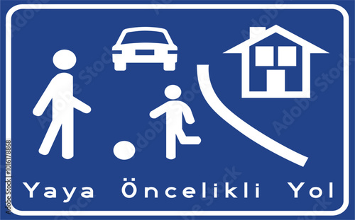 Pedestrian priority road, Information signs, Road signs in Turkey. Standard traffic signs on Turkish highways. (Turkish: AA, Karayolları standart trafik işaret levhaları, Bilgi işaretleri)