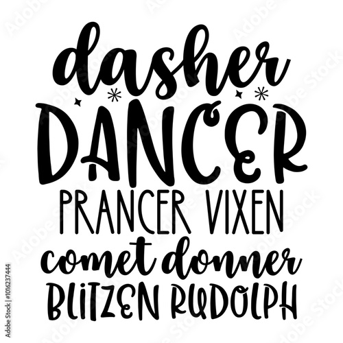 Dasher dancer prancer vixen comet donner blitzen rudolph
