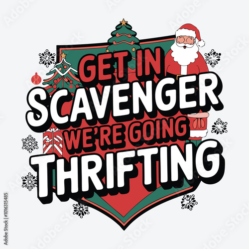 Get In Scavenger We're Going Thrifting T-Shirt Design Retro Winter Christmas Vector