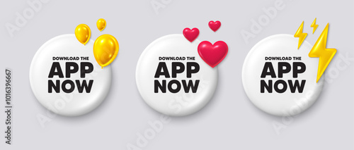 Download the app now. White buttons with 3d icons. Web application sign. Get program software symbol. Download app button message. Banner badge with balloons, energy, heart. Social media icons. Vector