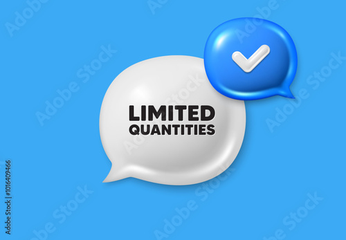 Limited quantities tag. Text box speech bubble 3d icons. Special offer sign. Sale promotion symbol. Limited quantities chat offer. Speech bubble banner. Text box balloon. Vector