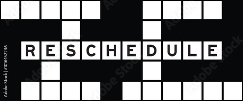 Alphabet letter in word reschedule  on crossword puzzle background