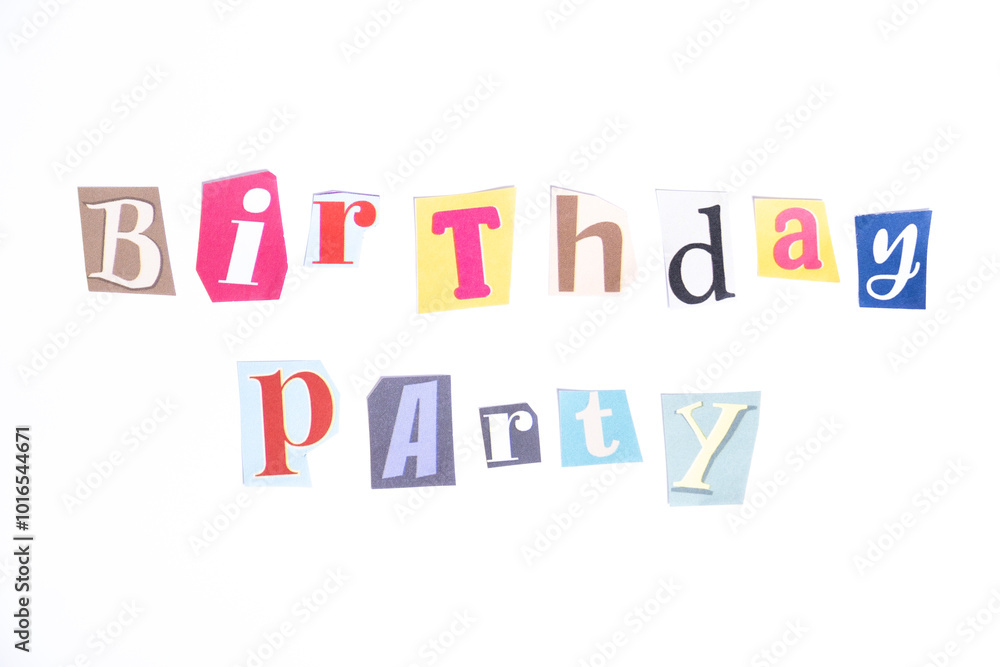 Happy Birthday symbol. Concept words Birthday Party isolated on clean white background in fun cut out newspaper style typescript. Concept birthday celebration. Happy Birthday symbol. Concept words Birthday Party isolated on clean white background in fun cut out newspaper style typescript. Concept birthday celebration.
