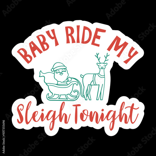 Baby Ride My Sleigh Tonight