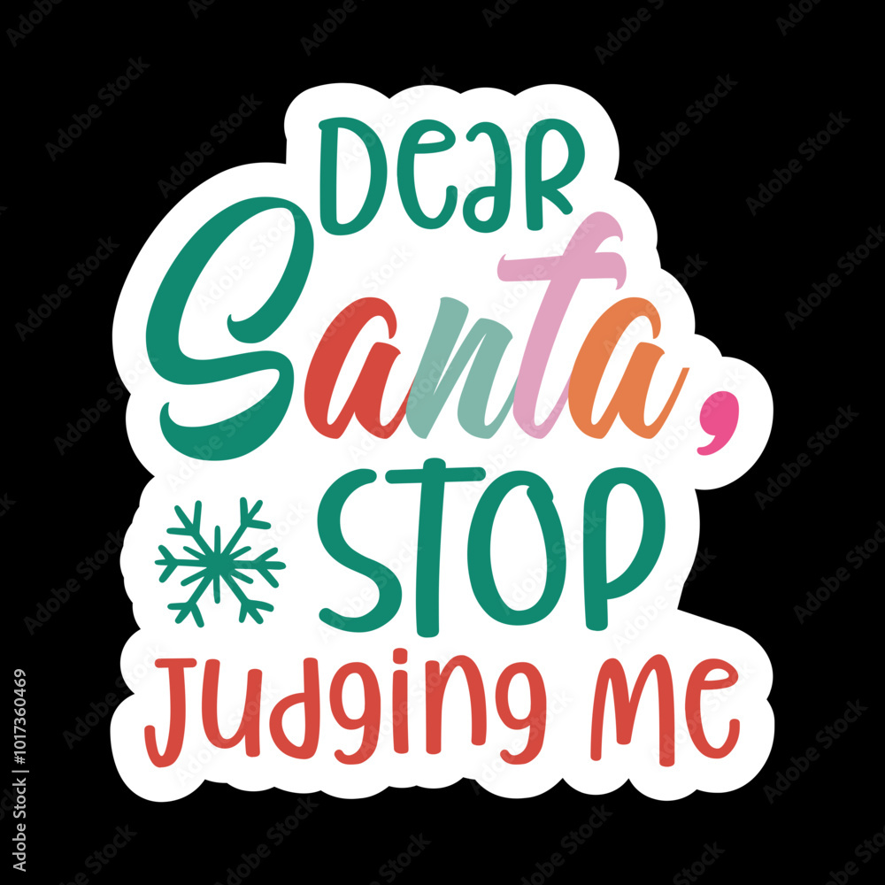 Dear Santa, Stop Judging Me Dear Santa, Stop Judging Me