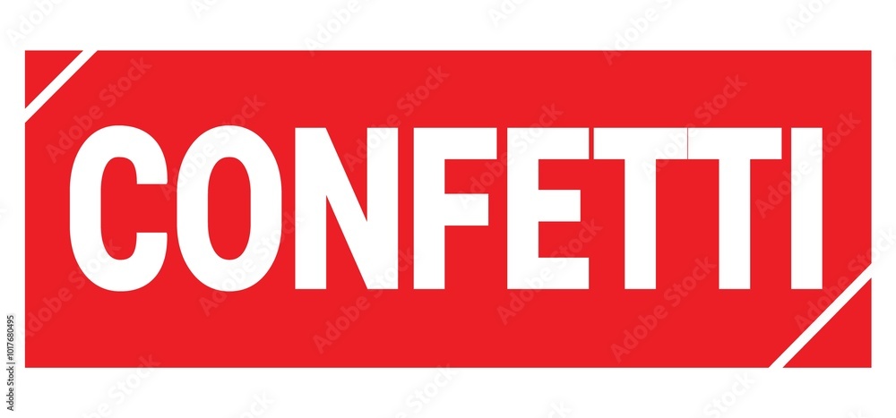 CONFETTI text written on red stamp sign. CONFETTI text written on red stamp sign.
