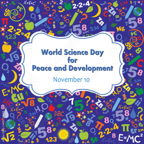 World Science Day for Peace and Development. November 10. Blue Background of formulas and pictures concerning to Science. Vector Illustration