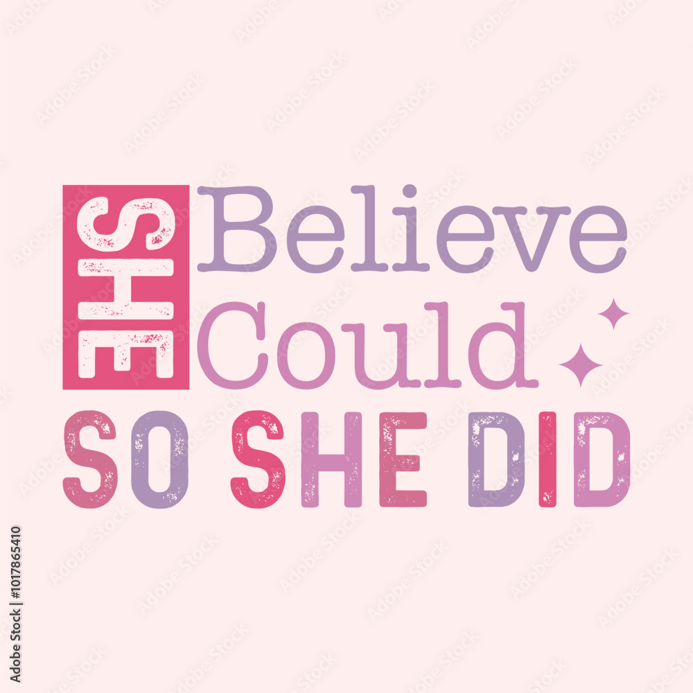 She believe she could so she did craft design She believe she could so she did craft design