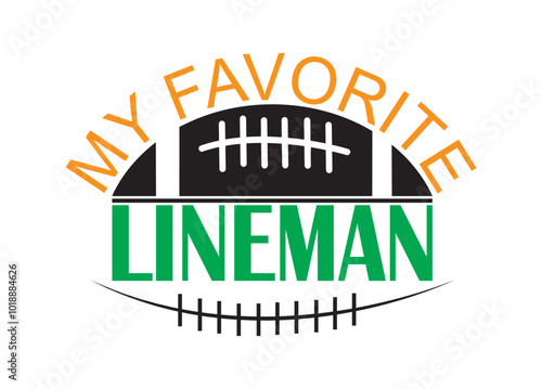 My favorite lineman vector,   My favorite lineman clipart,  My favorite lineman silhouette.