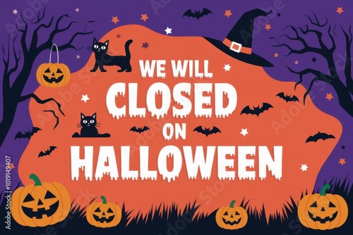 Signboard with the inscription We will be closed on halloween. Closeup, no people.