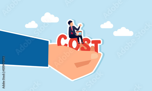 A businessman sits on the word "COST" held by a hand, illustrating the hiring of employees to oversee the company's finances, especially regarding costs.