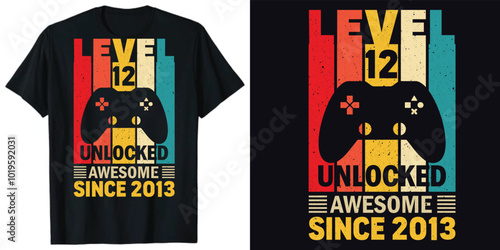 Level 12 unlocked awesome since 2013 Gamer T-shirt Design Graphic Resources 