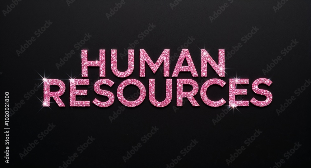 human resources pink glittery shiny sparkling lettering on plain black background human resources pink glittery shiny sparkling lettering on plain black background