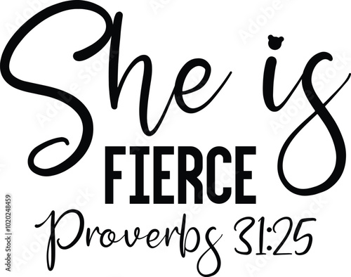 She is Fierce Proverbs 31:25