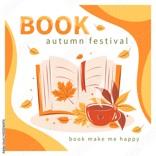 Book festival. Books, cup coffee or tea with autumn bright leaves. Vector illustration for bookshop, library, bookstore.