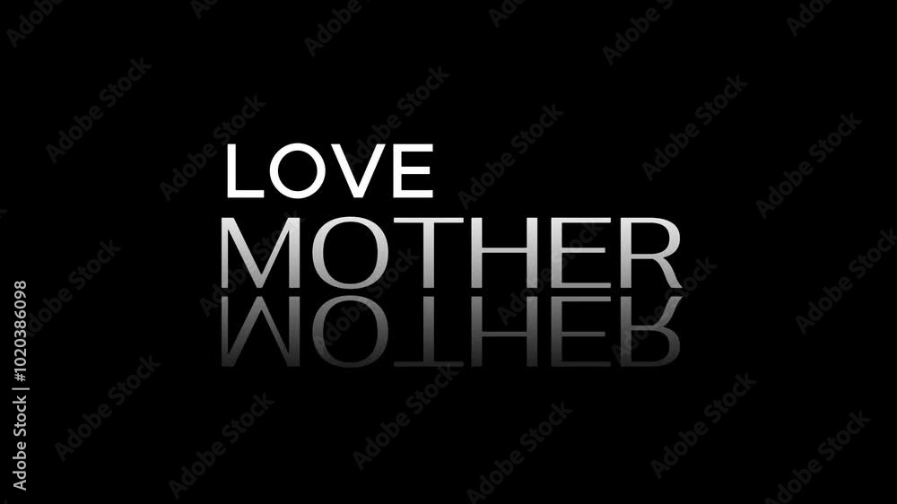The words love mother with a mirror effect on a black background, 4k resolution The words love mother with a mirror effect on a black background, 4k resolution