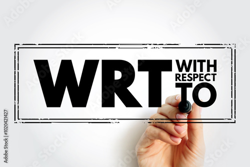 WRT - With Respect To acronym text stamp, concept background photo