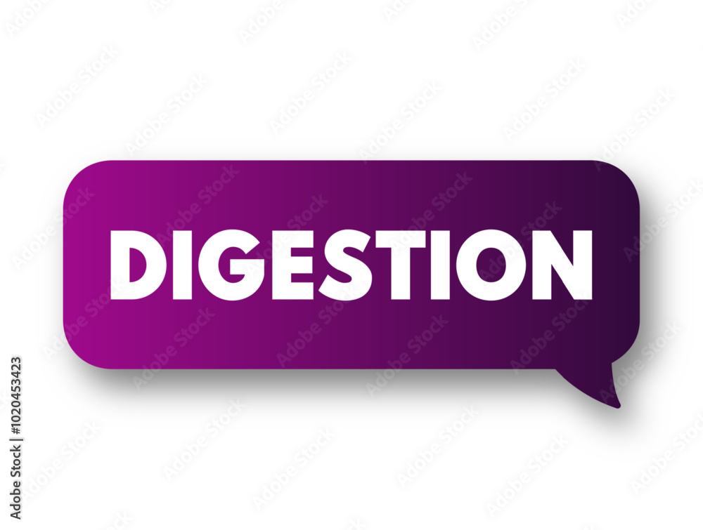 Digestion is the complex process of turning the food you eat into nutrients, text concept message bubble