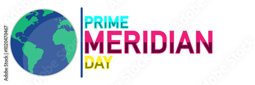 Prime Meridian Day. Suitable for greeting card, poster and banner. Modern illustration.
