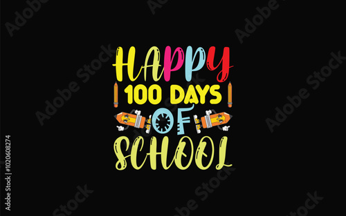 Back to School Typography T-Shirt Design vector graphic template, 100 Days Of School Typography T-Shirt Design vector graphic template, 