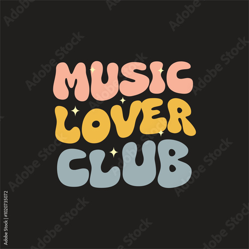 Music lover club unique groovy t shirt design