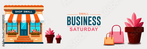 Small business saturday, november 25. Vector illustration of small business saturday. With shop, shopping bags and potted plants. Best for banner, poster, card and background design.