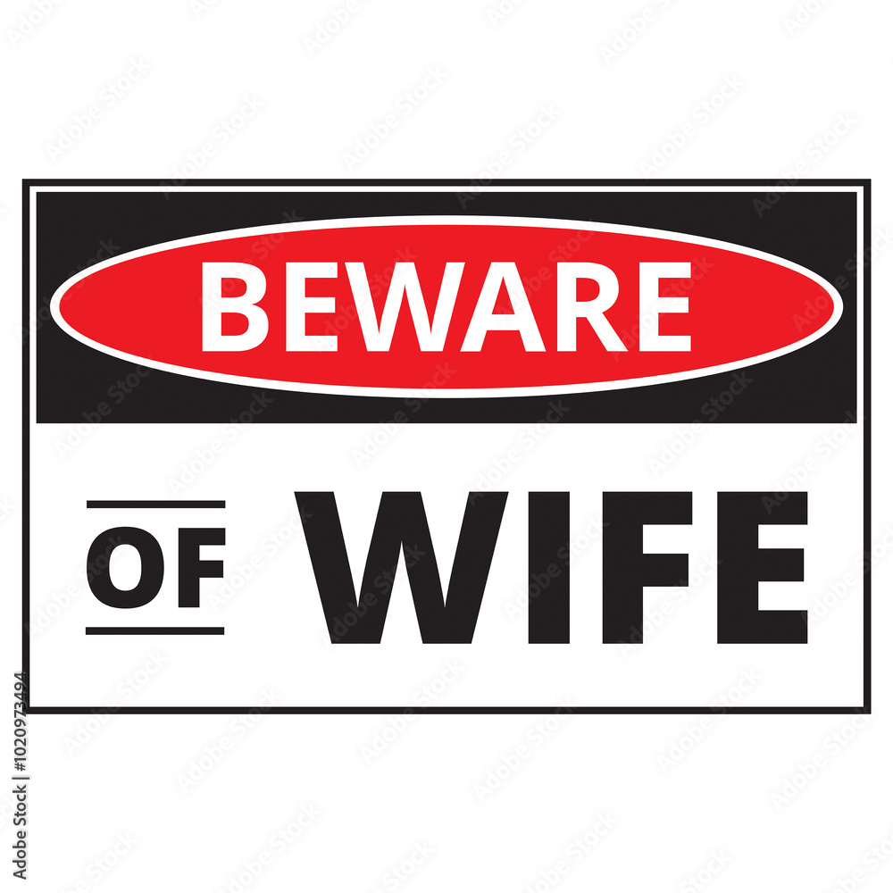 Funny beware of wife sign on a white background Funny beware of wife sign on a white background