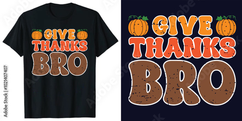 Retro Give Thanks Bro Funny Thanksgiving Women T-shirt design, Turkey Thanksgiving Day t-shirt, Thanksgiving basted Vector Illustration