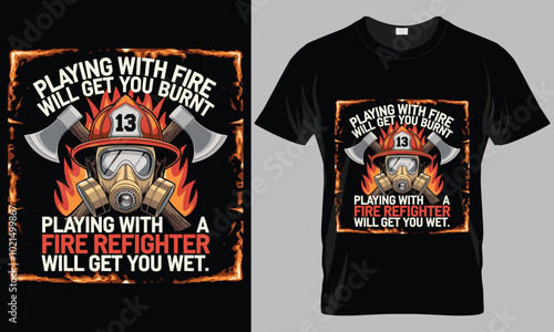 Play with fire will get you burn - Firefighter typography vector T-shirt design. motivational and inscription quotes.
perfect for print item and bags, posters, cards. isolated on black background
