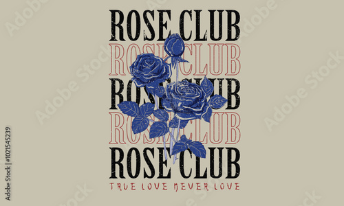 Rose flower. Vintage floral print vector artwork for t shirt and others. Rose club print design for apparel, stickers, posters and background. 