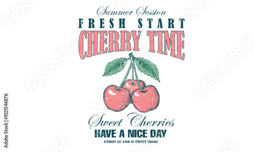 Start fresh day. Have a nice day. Sweet cherry artwork. Cherry fruit print. Organic fresh fruit juice artwork. Cherry time. Organic food artwork for for t-shirt. Fruit vintage t-shirt design.