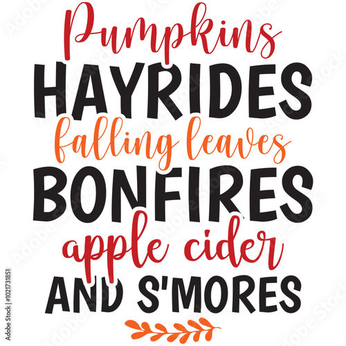 pumpkins hayrides falling leaves bonfires apple cider and s'mores