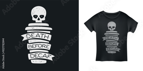 Death before decaf coffee slogan t-shirt design. Coffee cup with minimalistic style skull and ribbon with quote. Caffeine theme apparell design. Vector illustration. photo