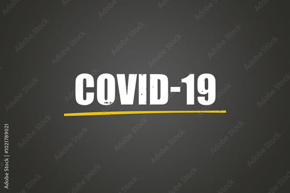 Obraz premium Covid-19. A blackboard with white text. Illustration with grunge text style.