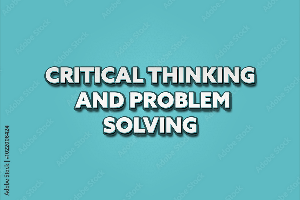 Critical thinking and problem solving. A Illustration with white text isolated on light green background. Critical thinking and problem solving. A Illustration with white text isolated on light green background.