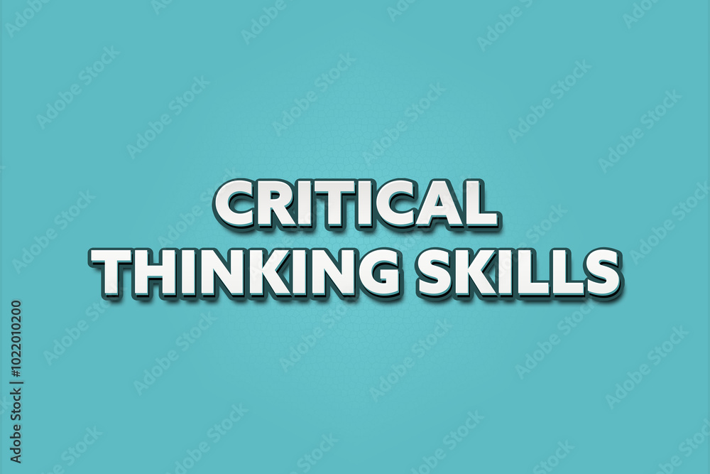 Critical Thinking Skills. A Illustration with white text isolated on light green background. Critical Thinking Skills. A Illustration with white text isolated on light green background.