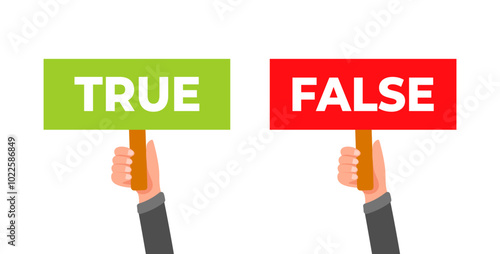 Businessman hands holding true and false signs placards making decision