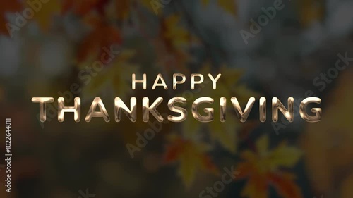 Happy thanksgiving golden text with pop up blur animation on defocused autumn leaves background. Perfect for thanksgiving related motion graphic projects.