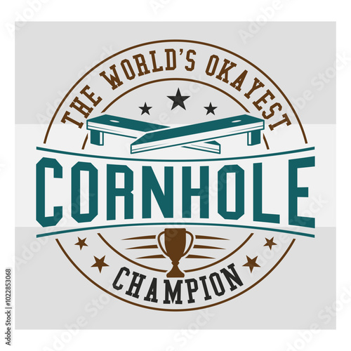 The World's Okayest Cornhole Champion Svg, Cornhole T-shirt Design, Sports Svg, Cornhole Boards Svg, Bean Bag Board Svg, Cornhole Shirt Png, Corn hole Svg Images, Cut Files