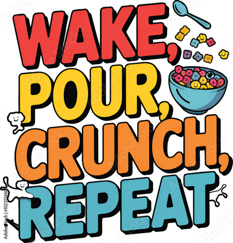 Wake pour crunch repeat Concept T-Shirt Design Vector