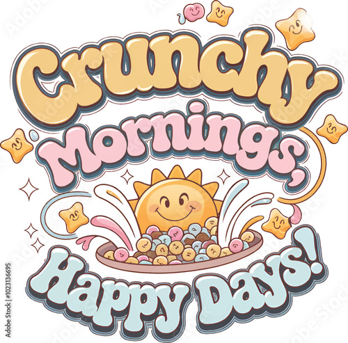 Crunchy Mornings happy days Concept Cereal T-Shirt Design Vector