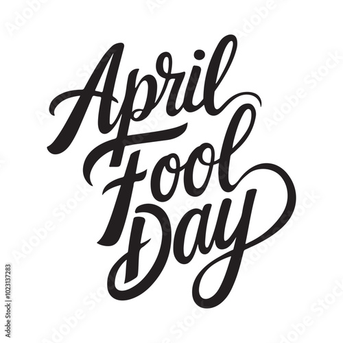 April Fool Day lettering design April Fools Day calligraphy text Vector illustration Isolated on whi
