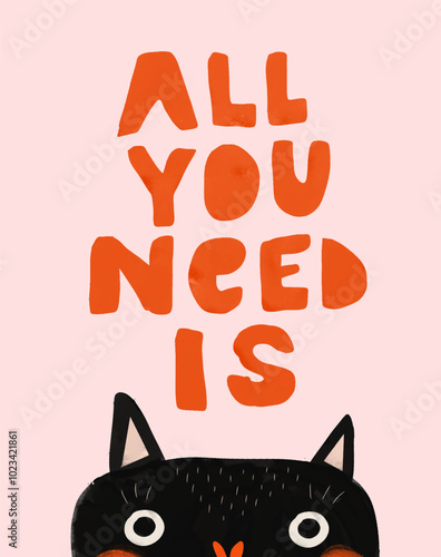 Cute Infantile Style Nursery Vector Art with Black Hand Drawn Kitty on a Pastel Pink Background. Print with Cat Head and Red Handwritten All You Need is Cat. Kids' Room Decoration. For Cats Lovers.