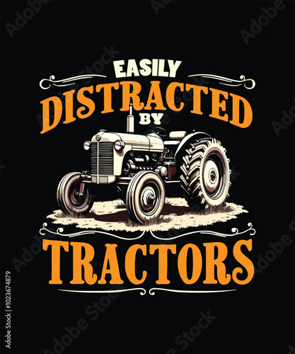 Easily Distracted by Tractors T-Shirt Design