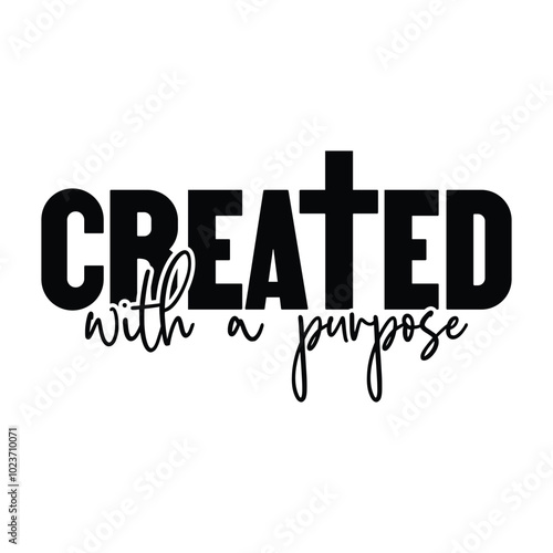Created with a purpose