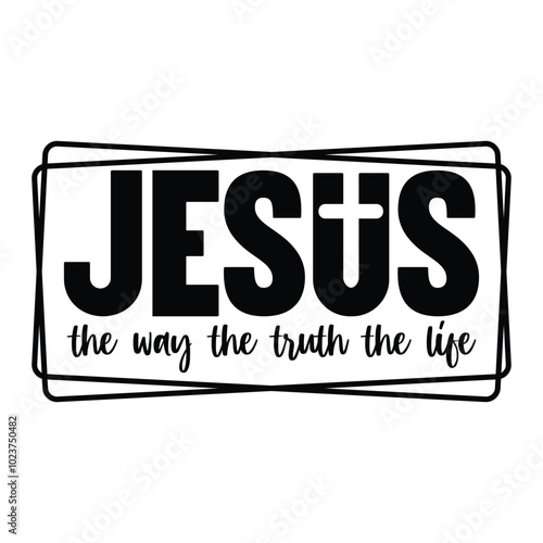 Jesus The Way The Truth The Life