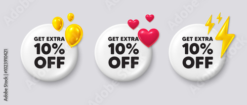 Get Extra 10 percent off sale. White buttons with 3d icons. Discount offer price sign. Special offer symbol. Save 10 percentages. Extra discount button message. Vector