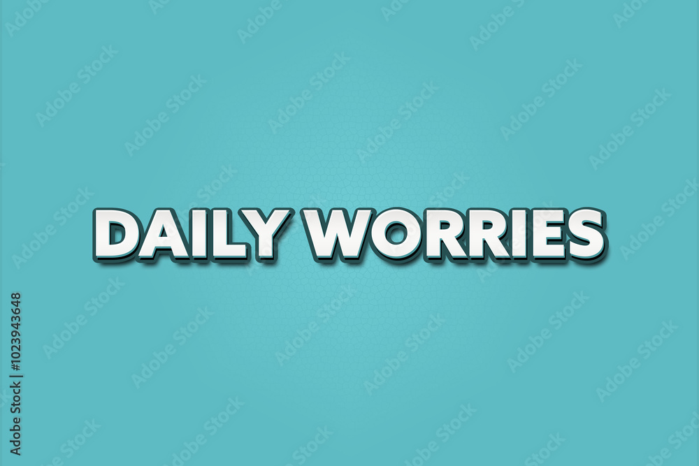 Daily worries. A Illustration with white text isolated on light green background. Daily worries. A Illustration with white text isolated on light green background.
